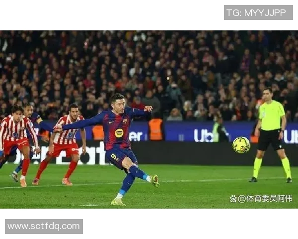 西甲激战莱万罚失点球巴萨顽强逆转马竞夺胜